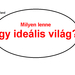 idealis vilag 1.PNG